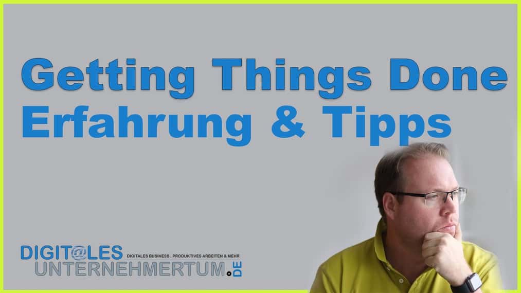 Getting Things Done: Selbstmanagement in fünf Schritten – so geht’s! #260